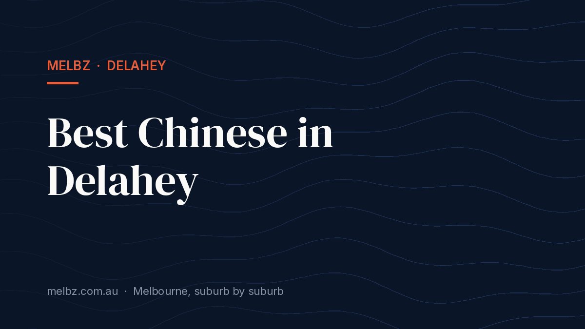 Title card: Best Chinese in Delahey