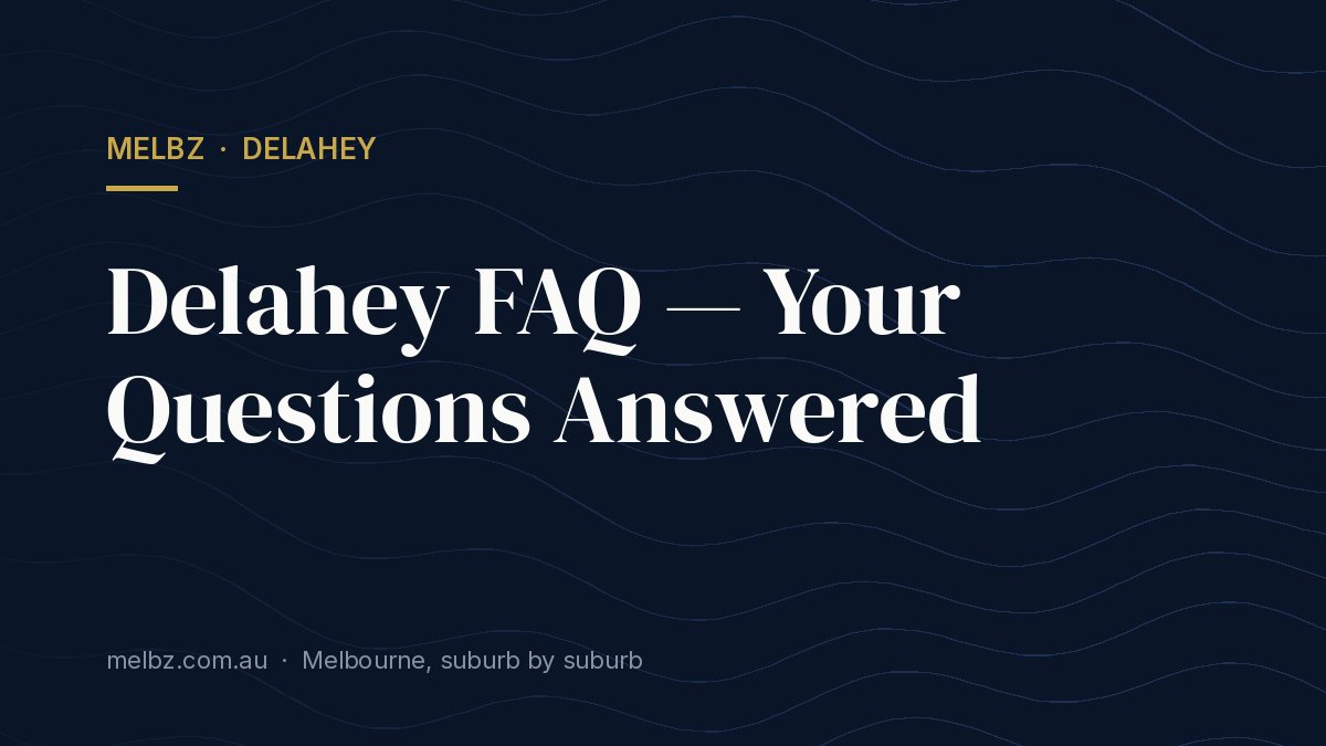 Delahey FAQ — Your Questions Answered