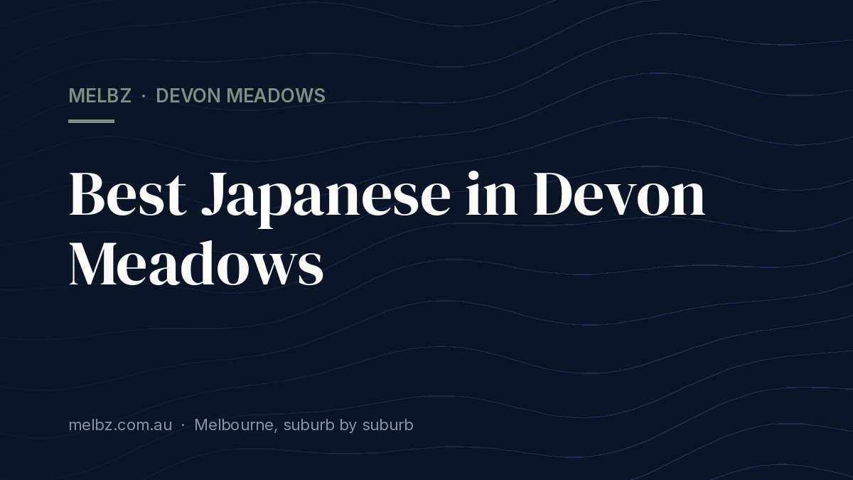 Title card: Best Japanese in Devon Meadows