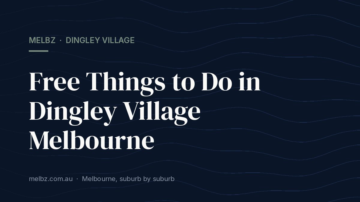 Title card: Free Things to Do in Dingley Village Melbourne