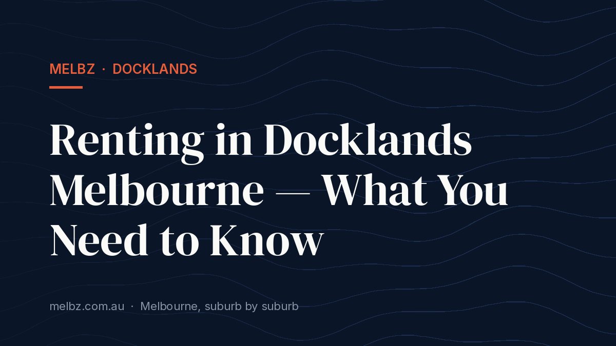 Title card: Renting in Docklands Melbourne — What You Need to Know