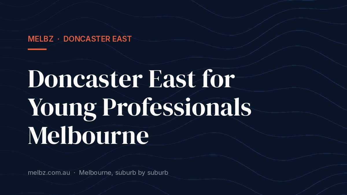 Title card: Doncaster East for Young Professionals Melbourne