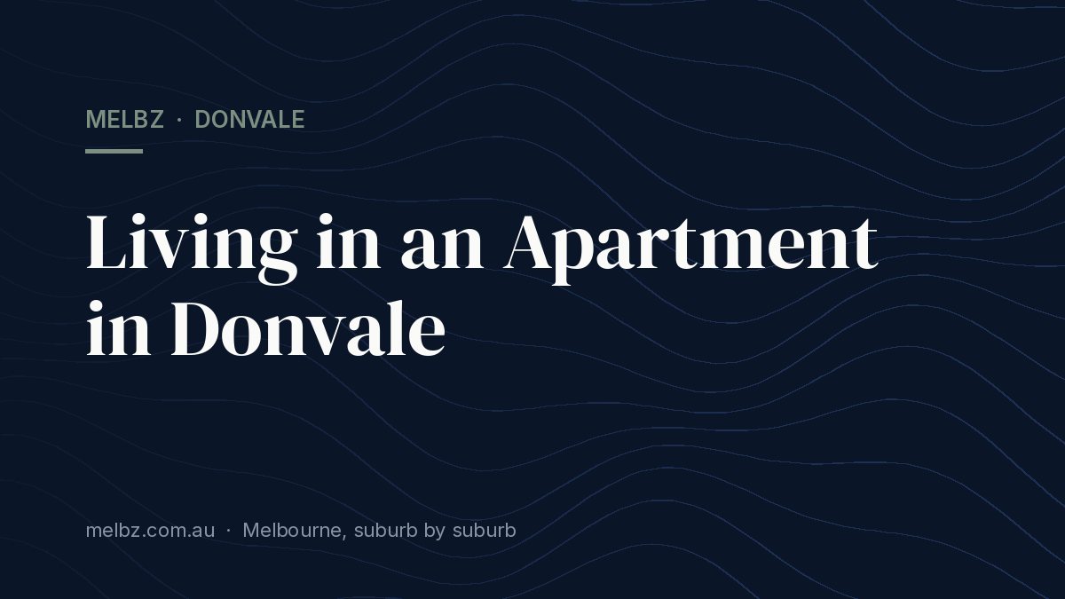 Title card: Living in an Apartment in Donvale