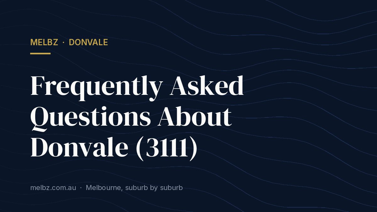 Title card: Frequently Asked Questions About Donvale (3111)