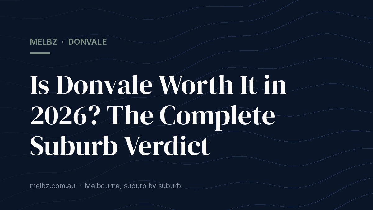 Title card: Is Donvale Worth It in 2026? The Complete Suburb Verdict