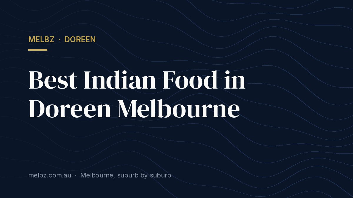 Title card: Best Indian Food in Doreen Melbourne