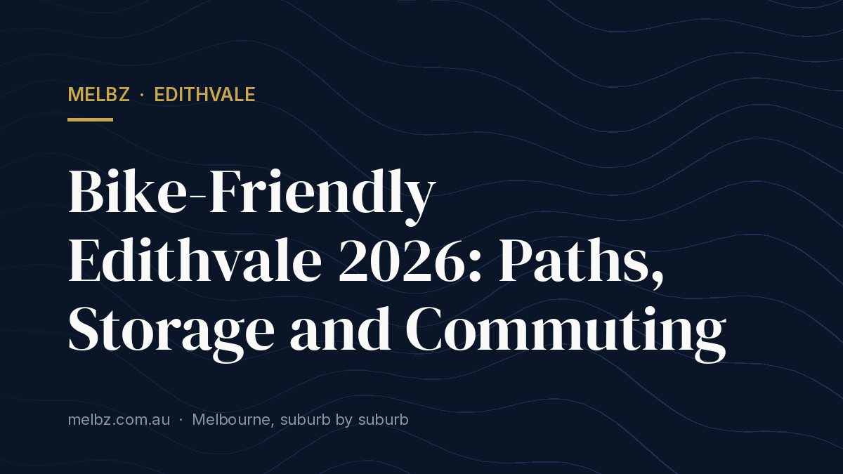 Title card: Bike-Friendly Edithvale 2026: Paths, Storage and Commuting
