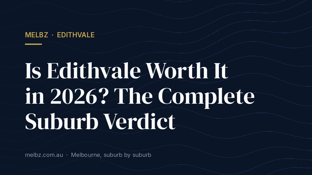 Title card: Is Edithvale Worth It in 2026? The Complete Suburb Verdict