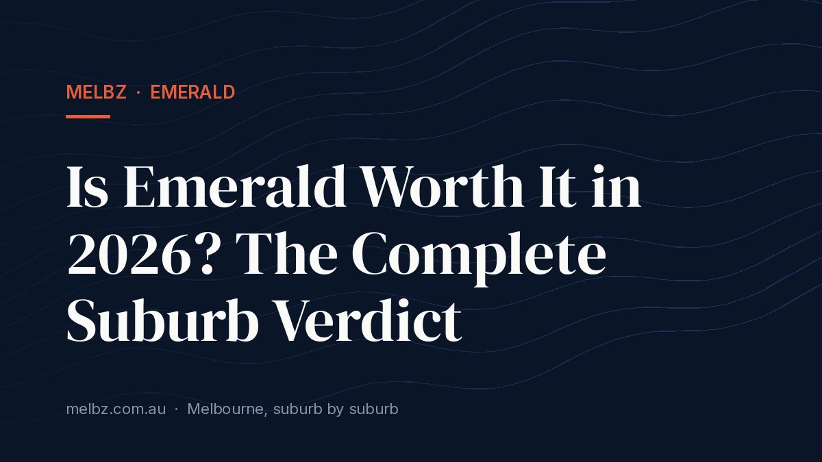 Title card: Is Emerald Worth It in 2026? The Complete Suburb Verdict