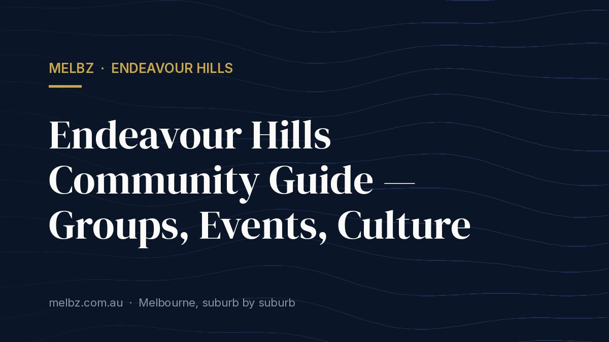 Title card: Endeavour Hills Community Guide — Groups, Events, Culture