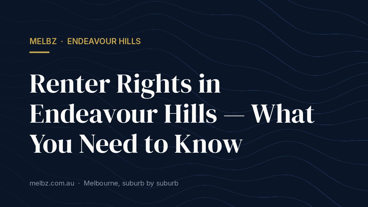 Title card: Renter Rights in Endeavour Hills — What You Need to Know