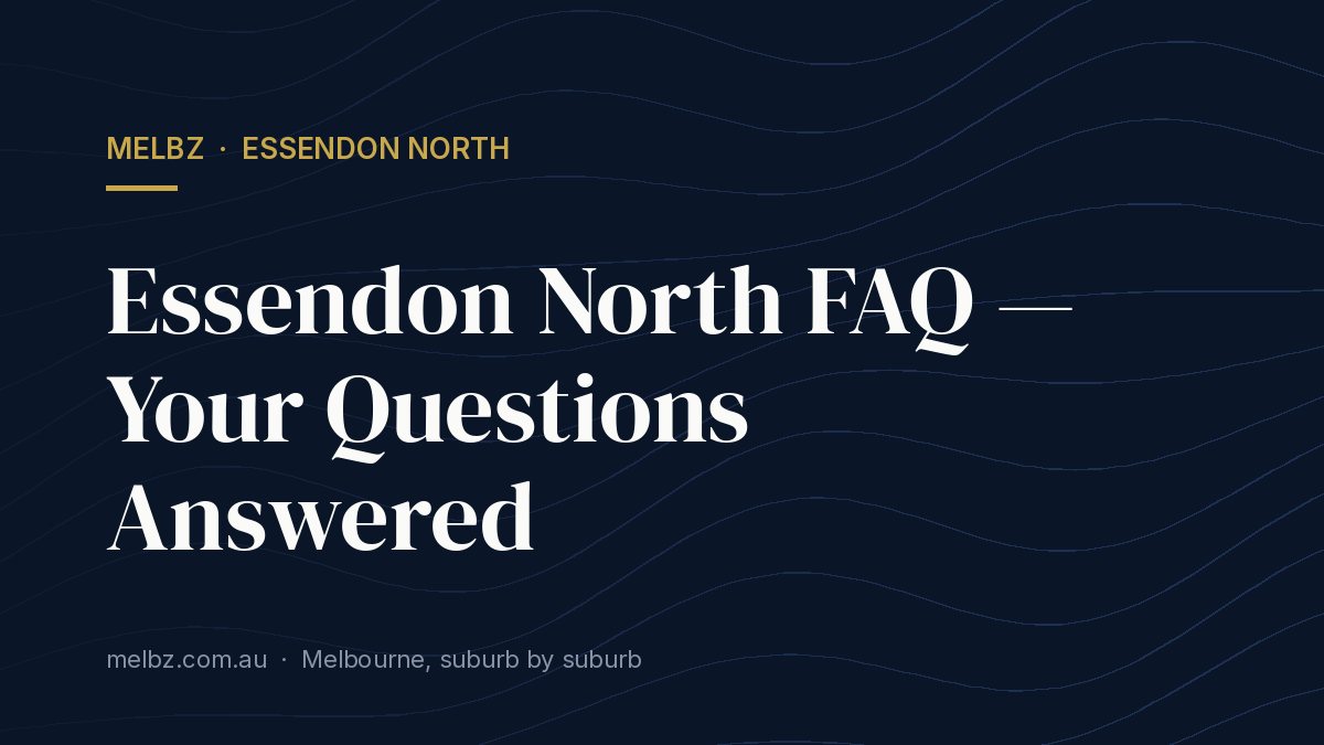 Title card: Essendon North FAQ — Your Questions Answered