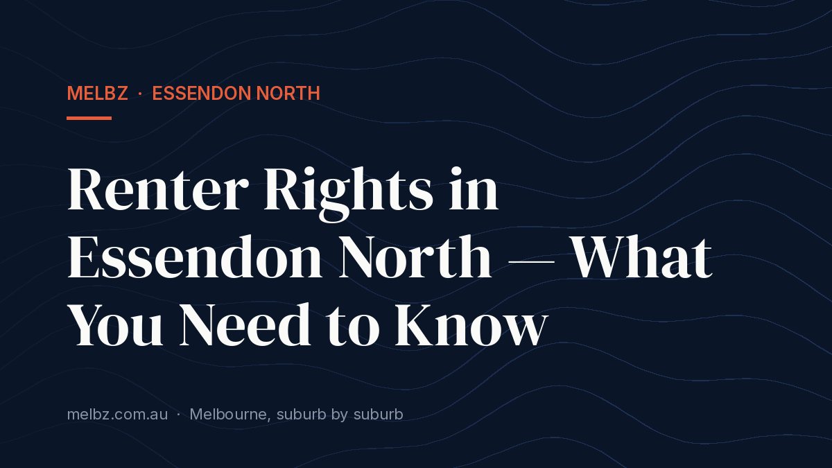 Title card: Renter Rights in Essendon North — What You Need to Know
