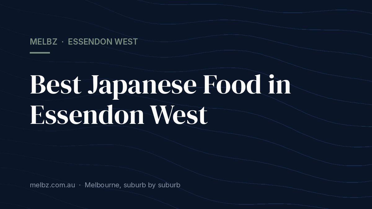 Title card: Best Japanese Food in Essendon West