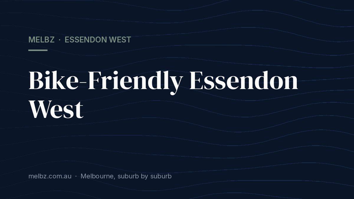 Title card: Bike-Friendly Essendon West