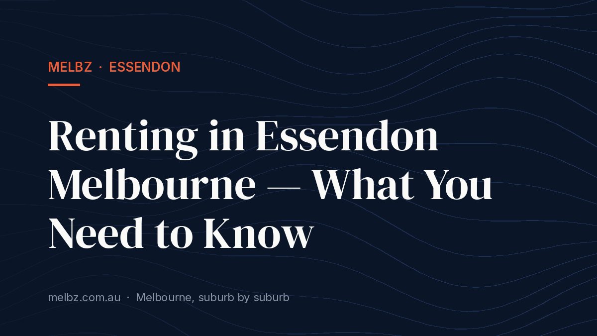 Title card: Renting in Essendon Melbourne — What You Need to Know