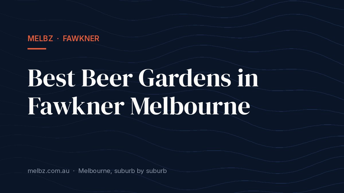 Title card: Best Beer Gardens in Fawkner Melbourne