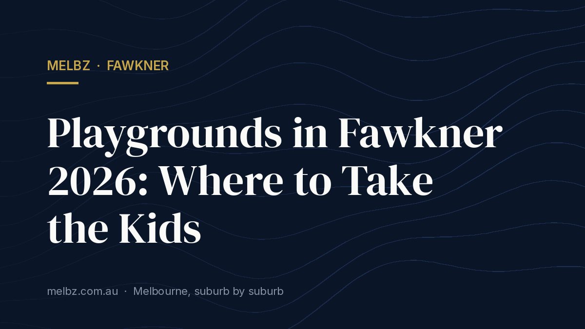 Title card: Playgrounds in Fawkner 2026: Where to Take the Kids