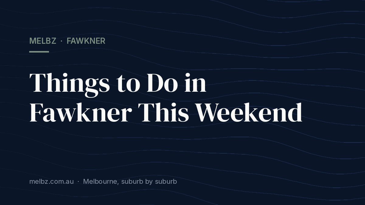 Title card: Things to Do in Fawkner This Weekend