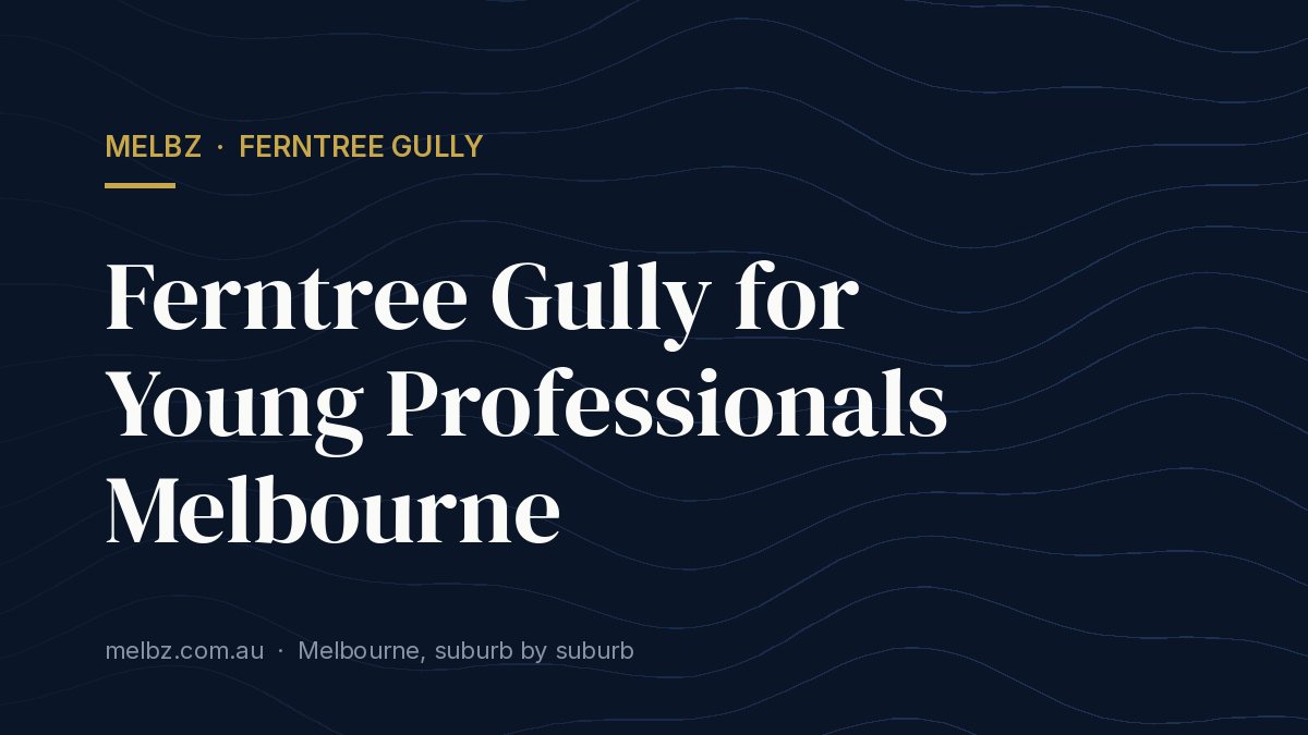 Title card: Ferntree Gully for Young Professionals Melbourne
