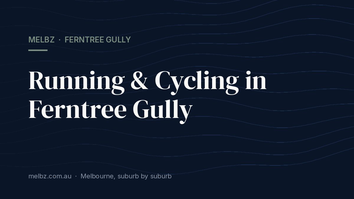 Title card: Running & Cycling in Ferntree Gully
