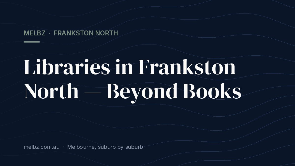 Title card: Libraries in Frankston North — Beyond Books