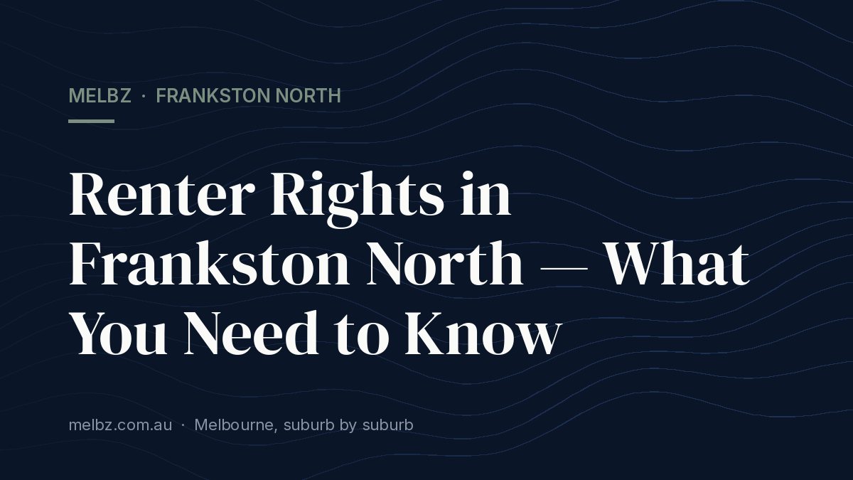 Title card: Renter Rights in Frankston North — What You Need to Know