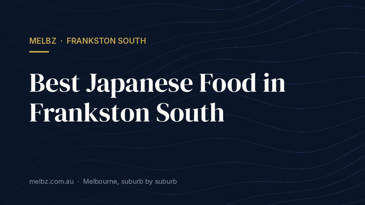 Title card: Best Japanese Food in Frankston South