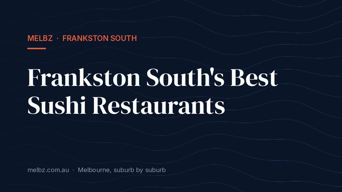 Title card: Frankston South's Best Sushi Restaurants