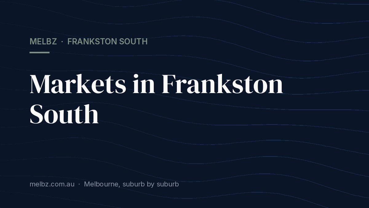 Title card: Markets in Frankston South