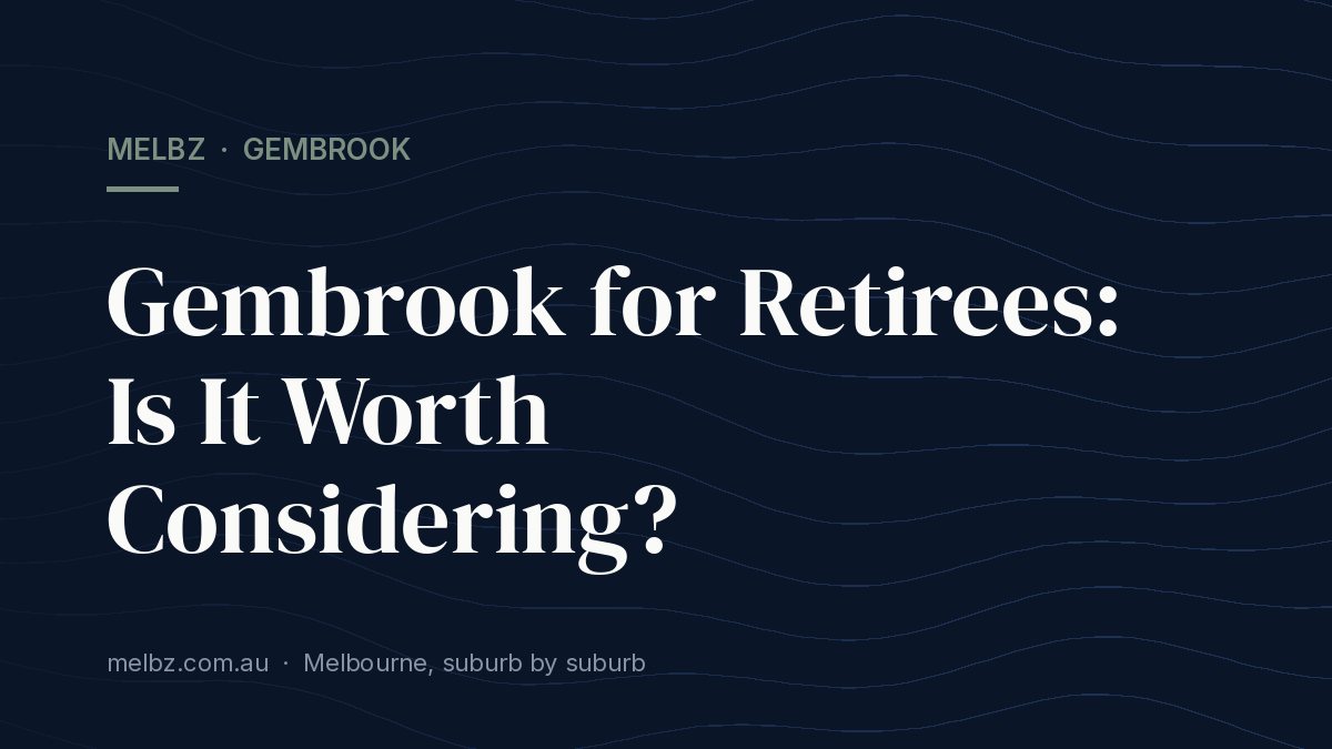 Title card: Gembrook for Retirees: Is It Worth Considering?