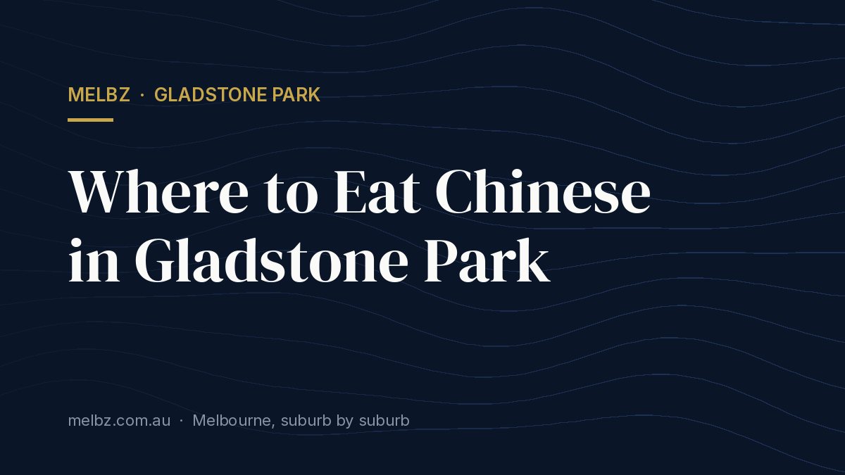 Title card: Where to Eat Chinese in Gladstone Park