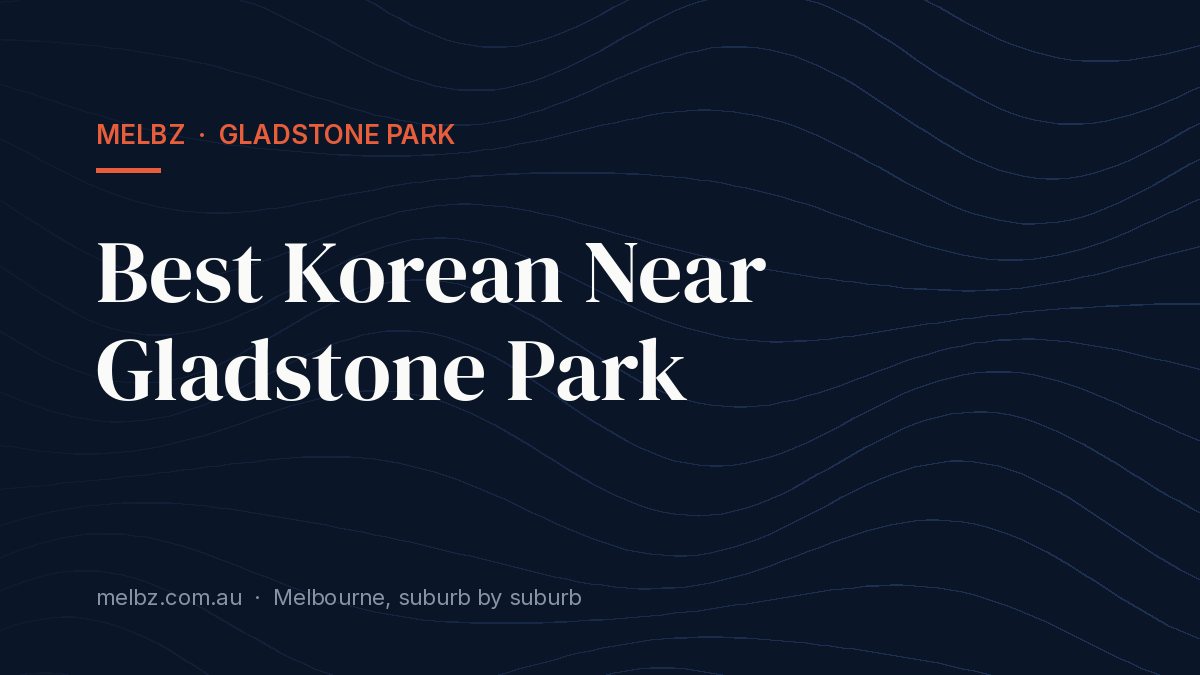Title card: Best Korean Near Gladstone Park