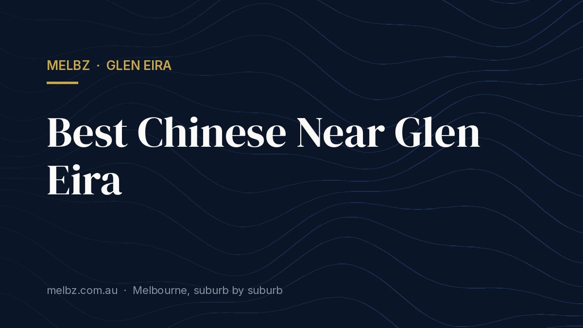 Title card: Best Chinese Near Glen Eira