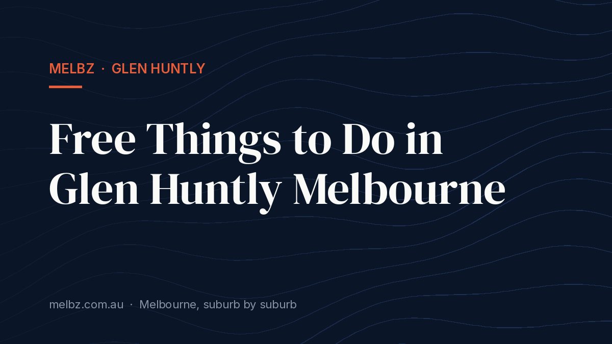 Title card: Free Things to Do in Glen Huntly Melbourne