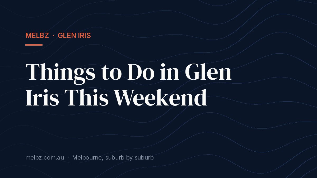 Title card: Things to Do in Glen Iris This Weekend