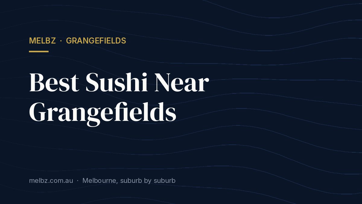 Title card: Best Sushi Near Grangefields