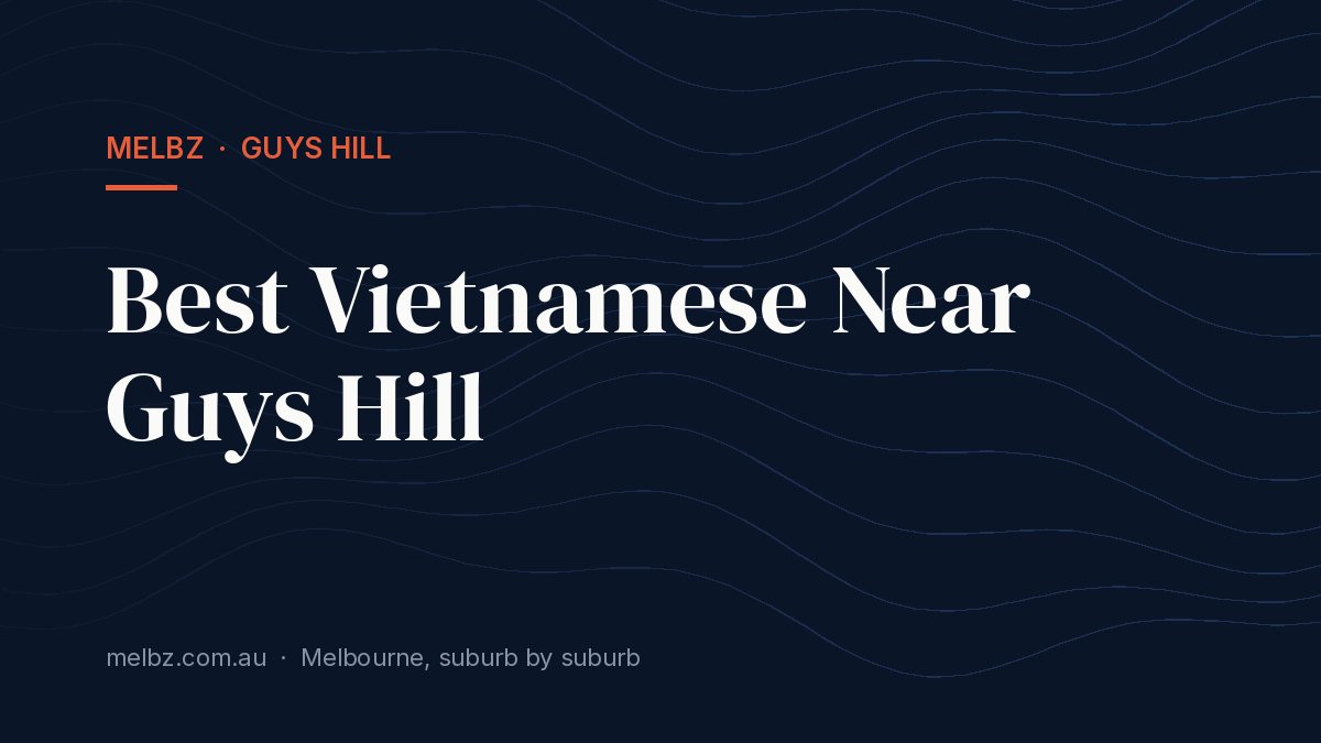 Title card: Best Vietnamese Near Guys Hill