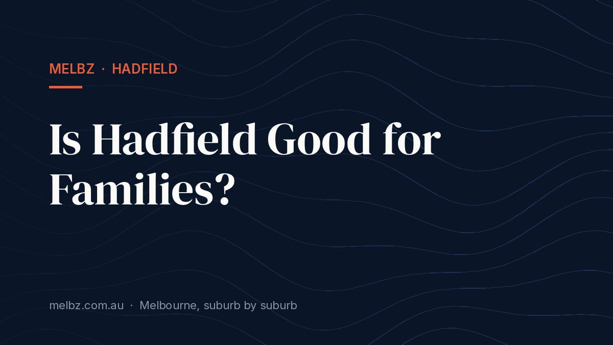 Title card: Is Hadfield Good for Families?