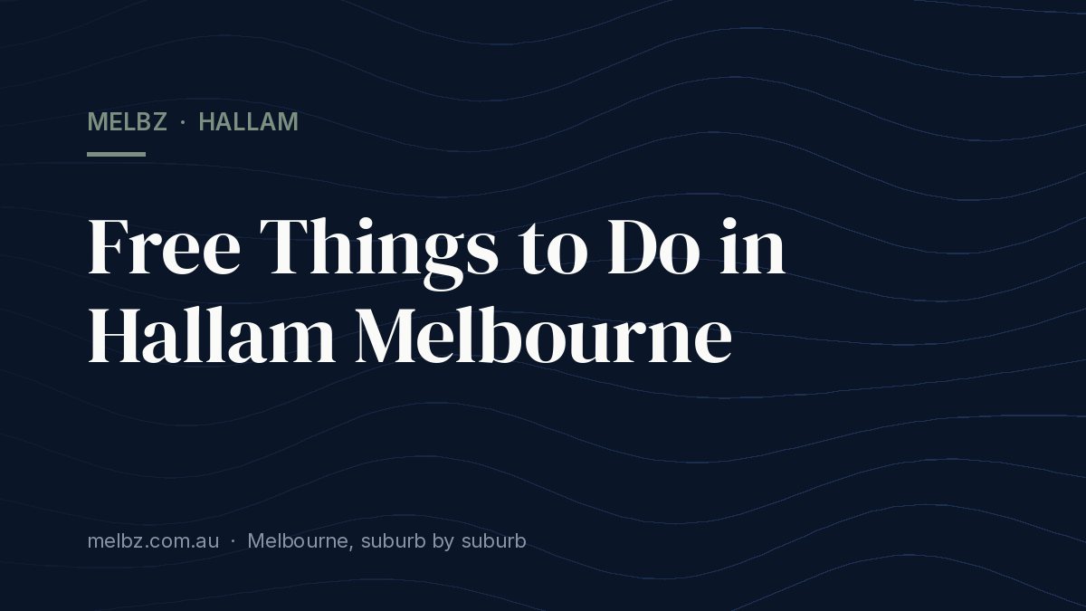 Title card: Free Things to Do in Hallam Melbourne