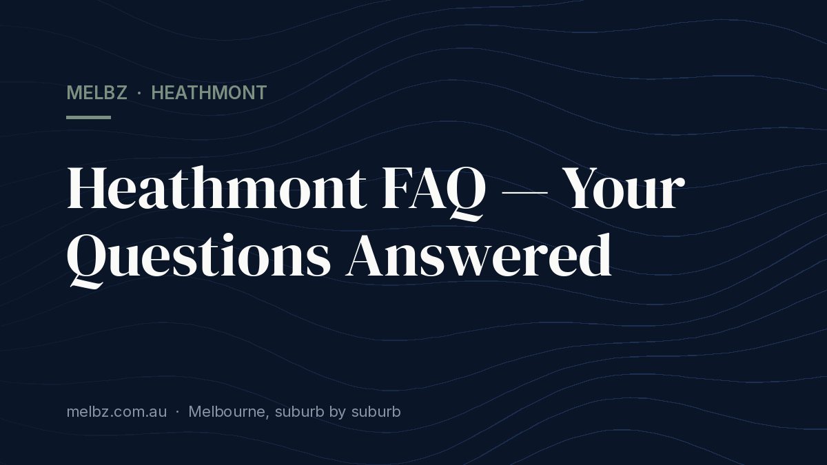 Title card: Heathmont FAQ — Your Questions Answered