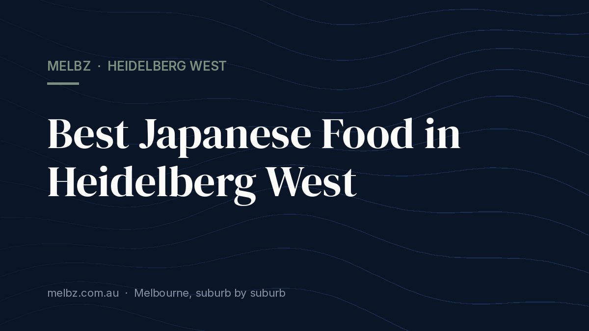 Title card: Best Japanese Food in Heidelberg West