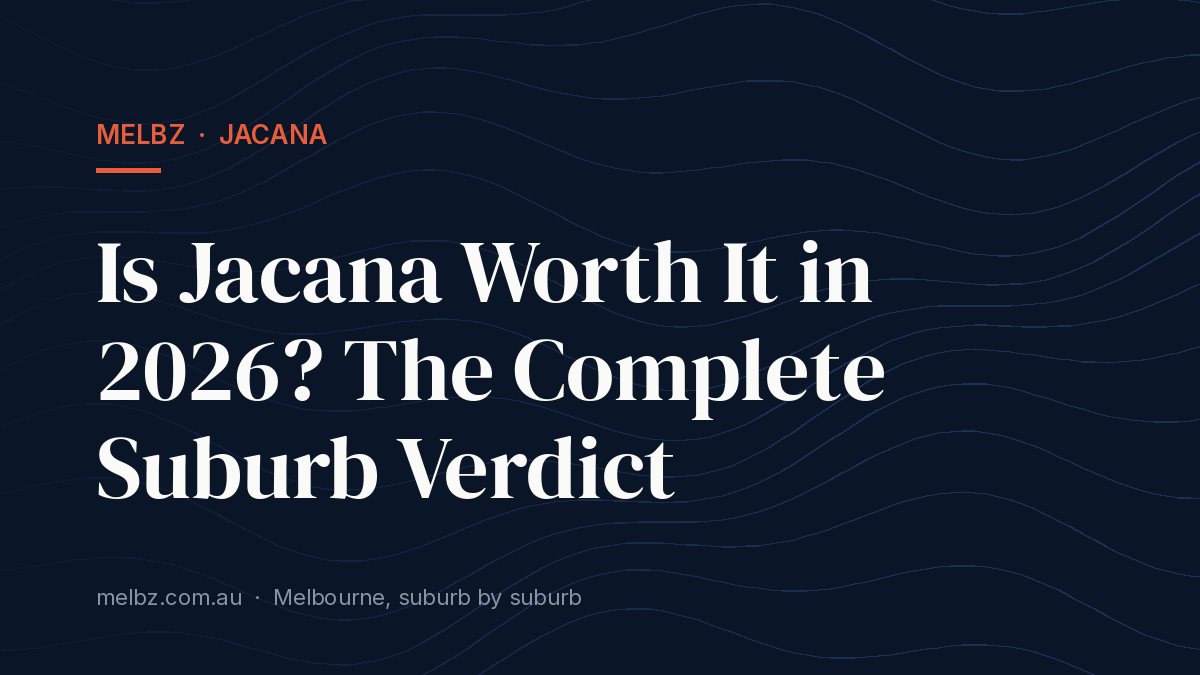 Title card: Is Jacana Worth It in 2026? The Complete Suburb Verdict