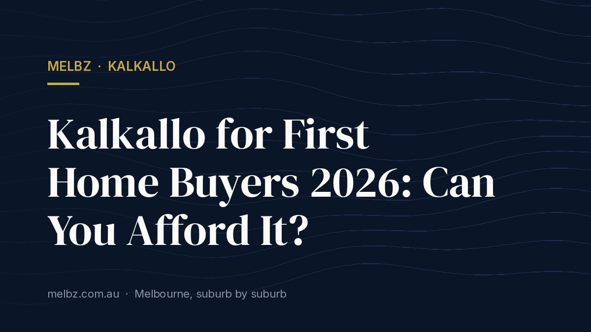 Title card: Kalkallo for First Home Buyers 2026: Can You Afford It?