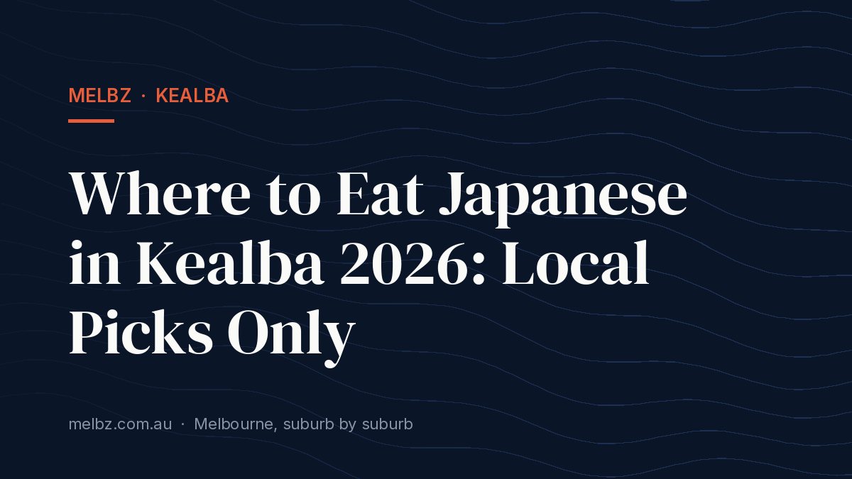 Title card: Where to Eat Japanese in Kealba 2026: Local Picks Only