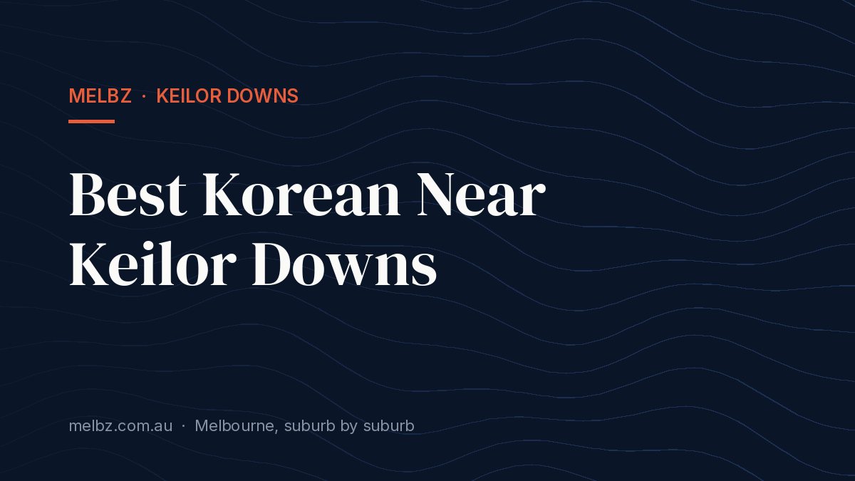 Title card: Best Korean Near Keilor Downs
