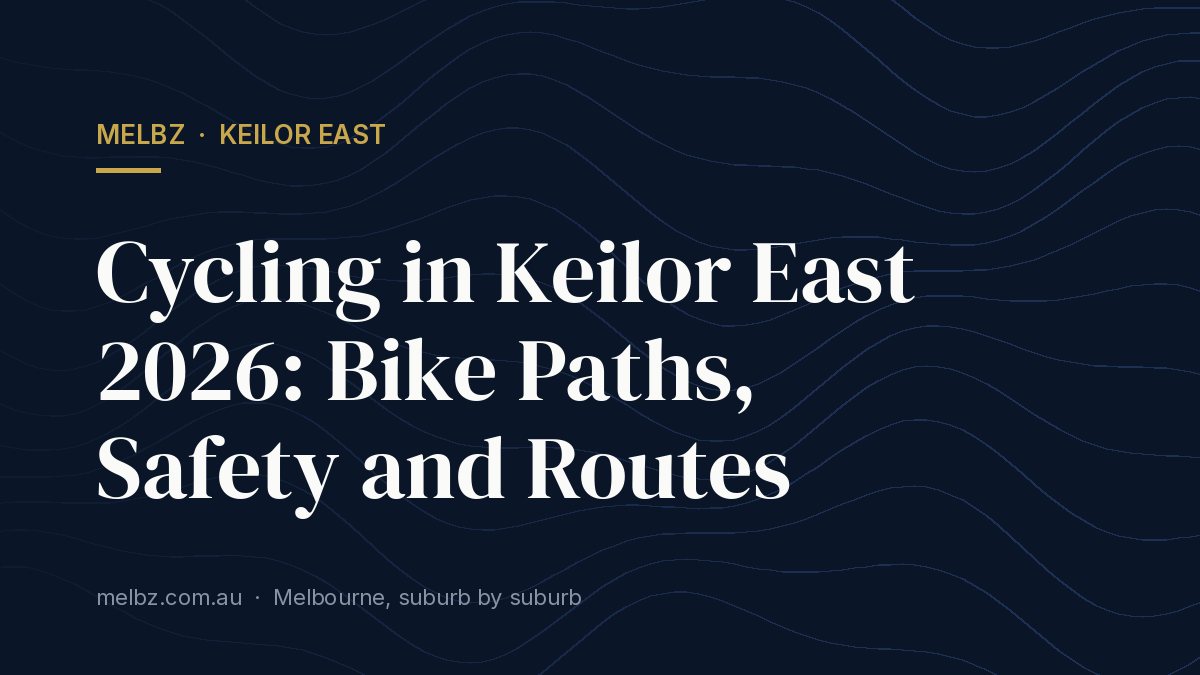 Title card: Cycling in Keilor East 2026: Bike Paths, Safety and Routes