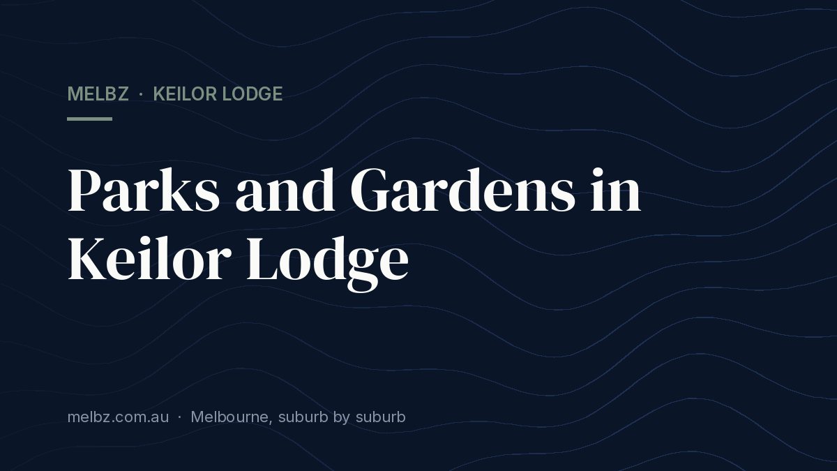 Title card: Parks and Gardens in Keilor Lodge