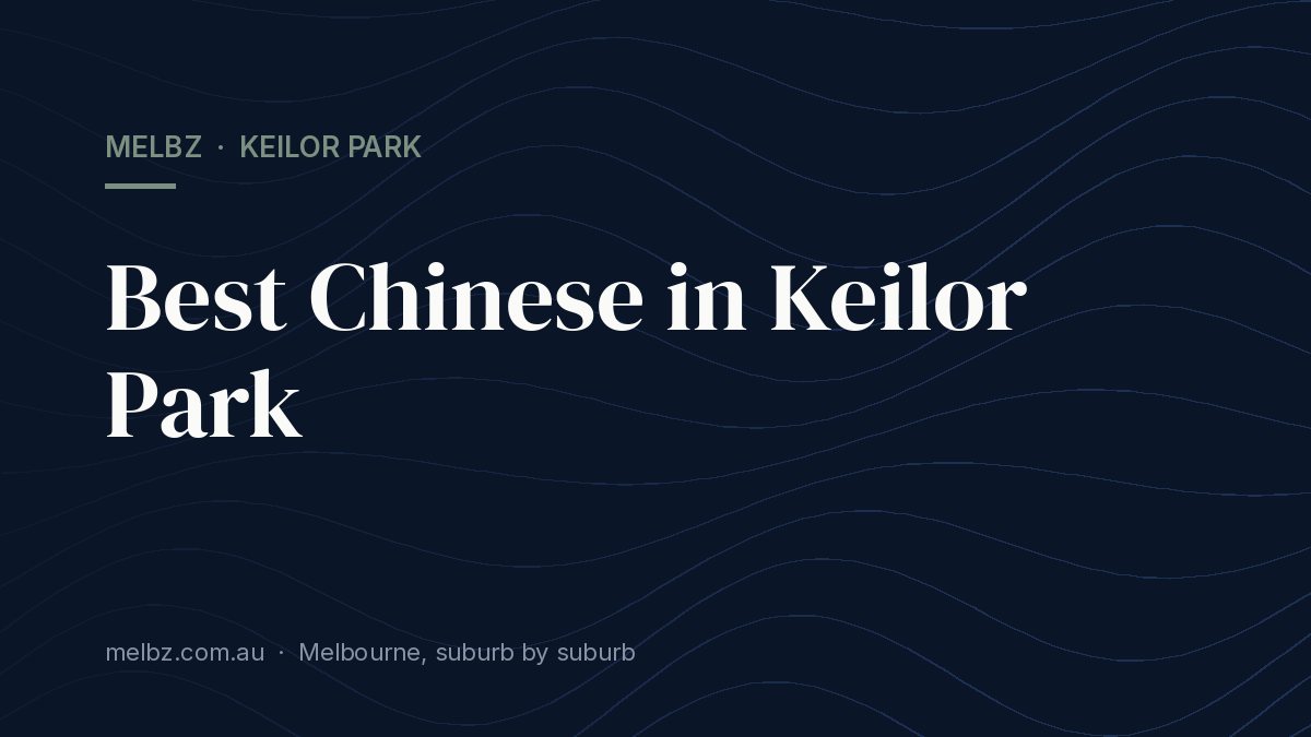 Title card: Best Chinese in Keilor Park