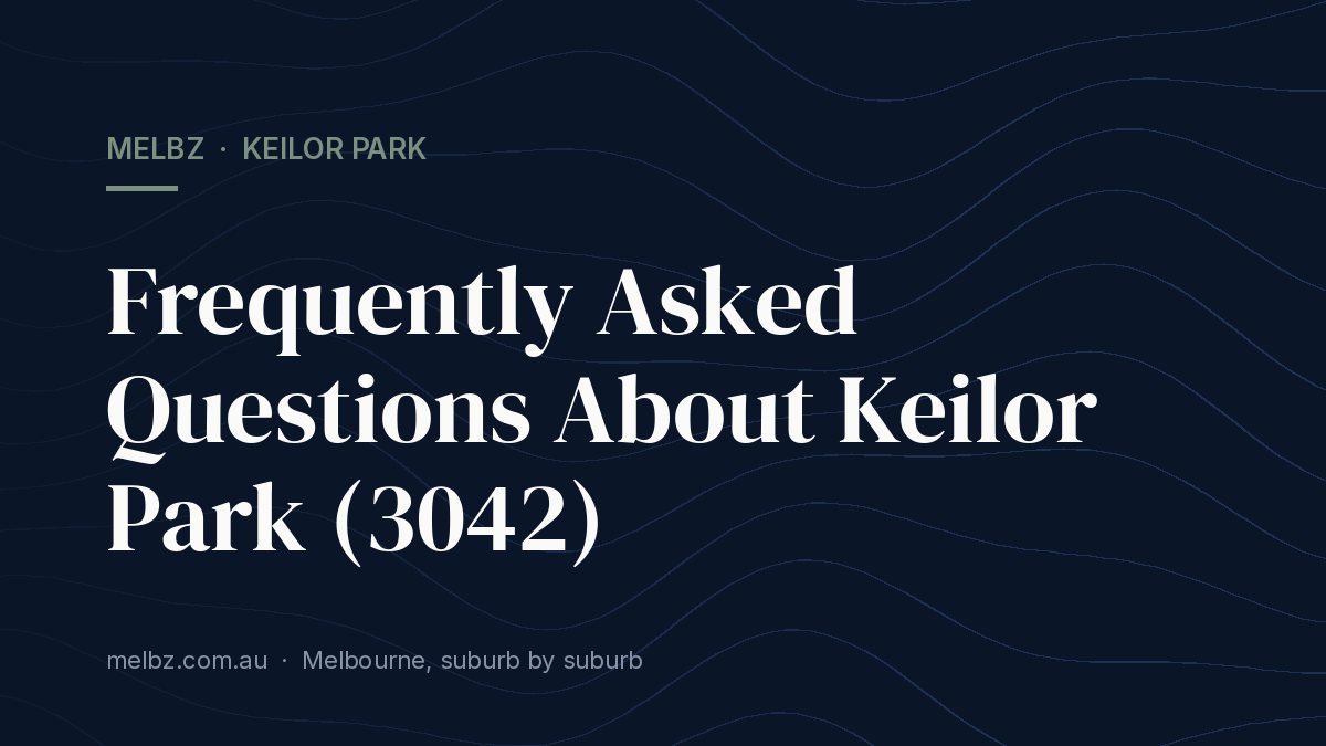 Title card: Frequently Asked Questions About Keilor Park (3042)